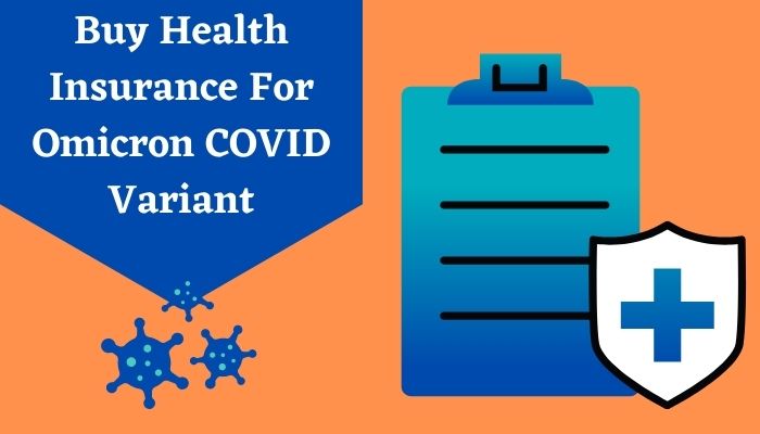 Buy Health Insurance For Omicron COVID Variant