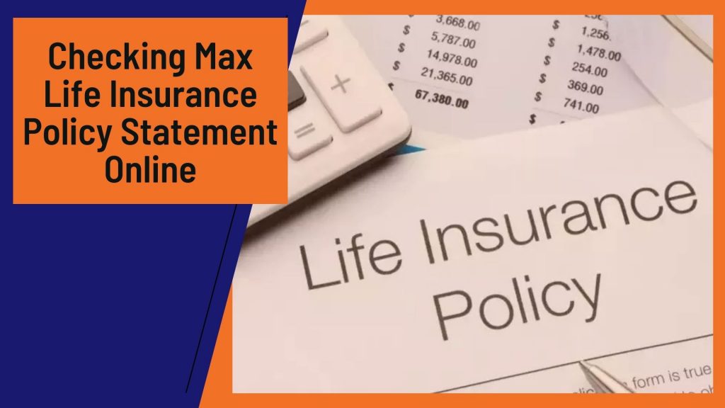 Checking Max Life Insurance Policy Statement Online