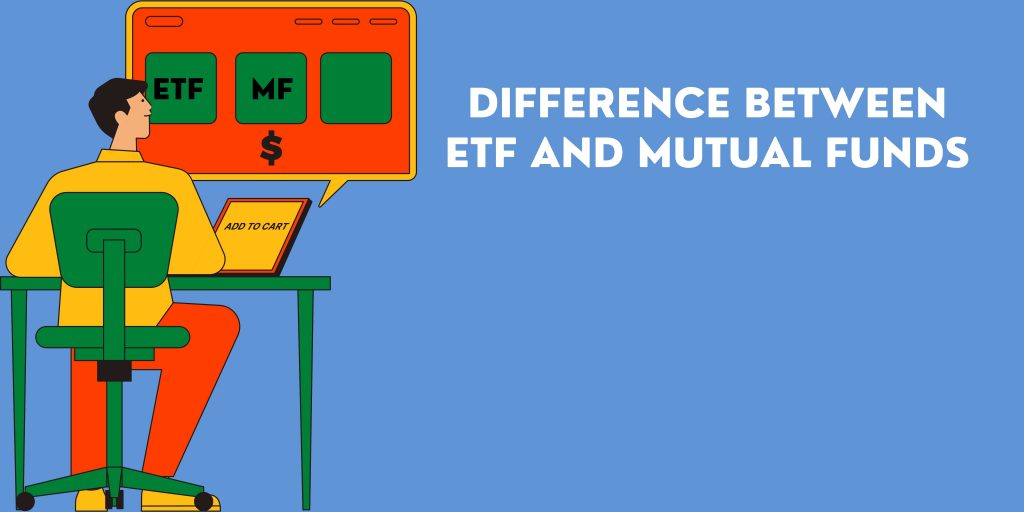 Difference Between ETF And Mutual Funds
