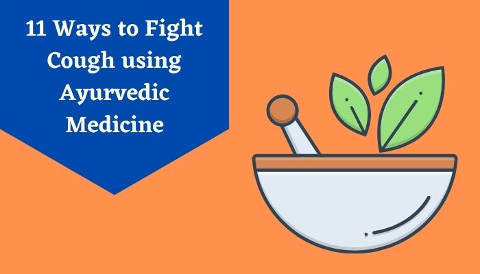 Fight Cough using Ayurvedic Medicine
