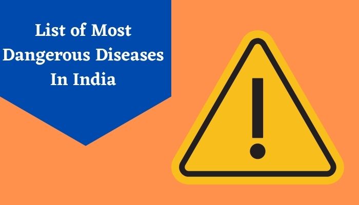 List of Most Dangerous Diseases In India