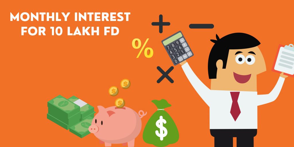 Monthly Interest for 10 Lakh FD