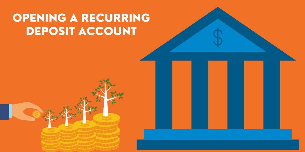 Opening a Recurring Deposit Account