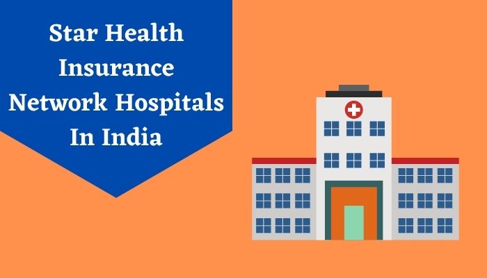 Star Health Insurance Network Hospitals In India