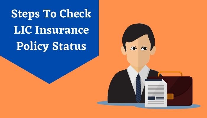 Steps To Check LIC Insurance Policy Status