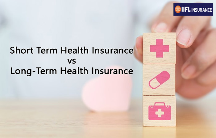 Short Term Health Insurance vs Long-Term Health Insurance Plans